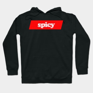 spicy Hoodie